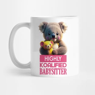 Just a Highly Koalified Babysitter Koala Mug